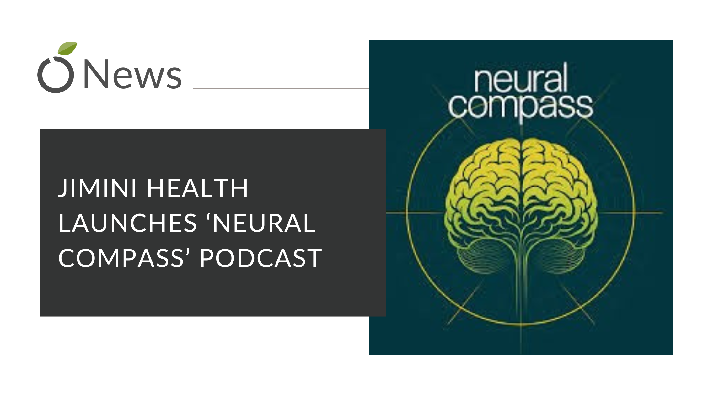 Jimini Health Launches Neural Compass – A New Podcast Exploring AI and Mental Health